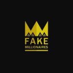 FAKE MILIONAIRES